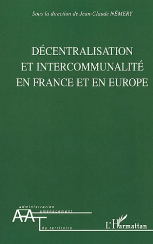 Décentralisation et intercommunalité en France et en Europe