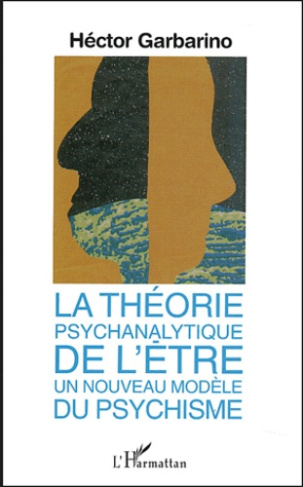 La théorie psychanalytique de l'être, un nouveau modèle du psychisme