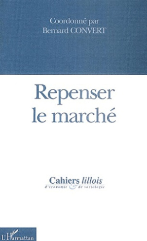 Cahiers lillois d'économie et de sociologie N° 41-42 : Repenser le marché