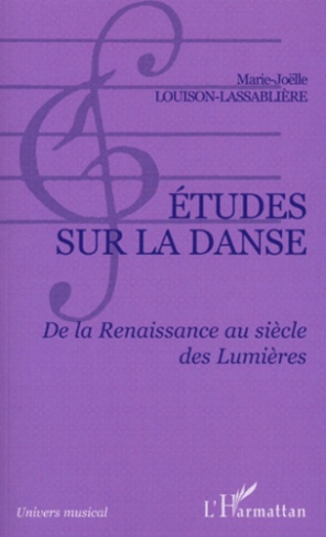 Etudes sur la danse. De la Renaissance au siècle des Lumières
