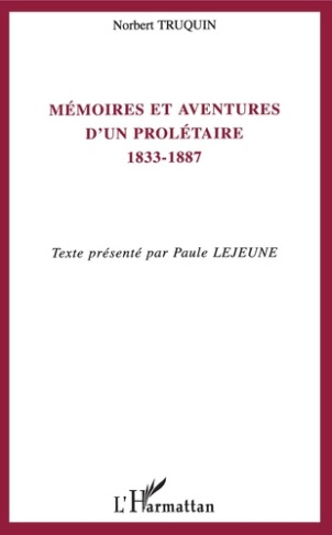 Mémoires et aventures d'un prolétaire (1833-1887)