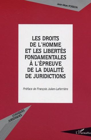 Les droits de l'homme et les libertés fondamentales à l'épreuve de la dualité de juridictions