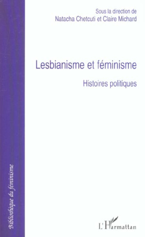 Lesbianisme et féminisme. Histoires politiques