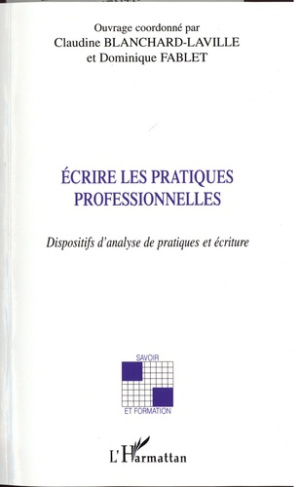 Ecrire les pratiques professionnelles. Dispositifs d'analyse de pratiques et écriture