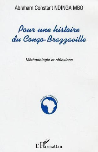 Pour une histoire du Congo-Brazzaville : méthodologie et réflexions
