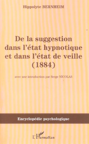 De la suggestion dans l'état hypnotique et dans l'état de veille