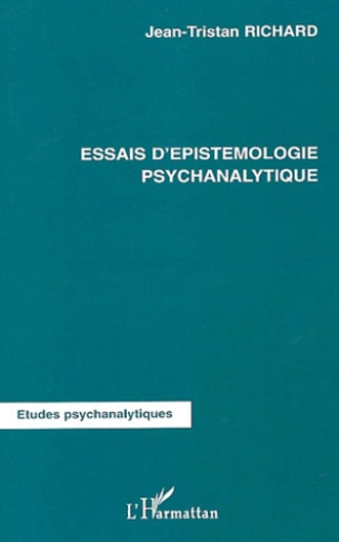 Essais d'épistémologie psychanalytique
