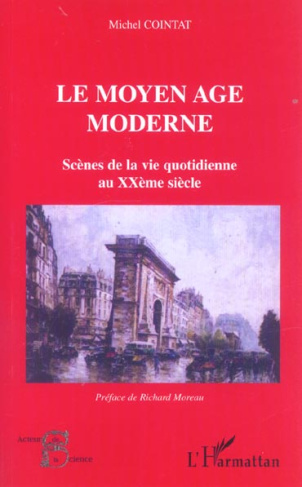 Le Moyen Age moderne