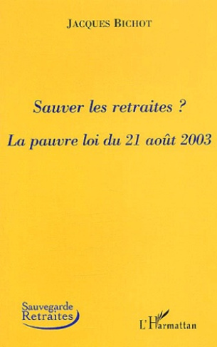 Sauver les retraites ? La pauvre loi du 21 août 2003