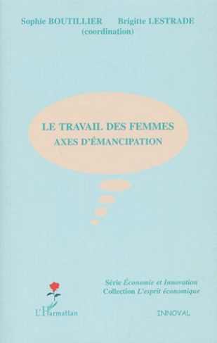 Le travail des femmes. Axes d'émancipation