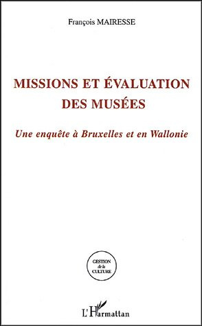 Missions et évaluation des musées. Une enquête à Bruxelles et en Wallonie