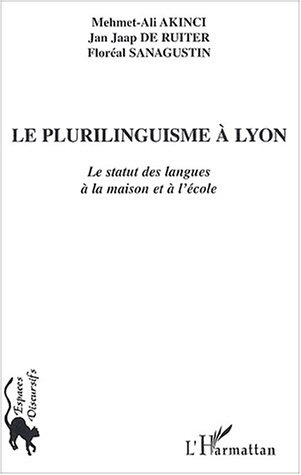 Le plurilinguisme à Lyon. Le statut des langues à la maison et à l'école