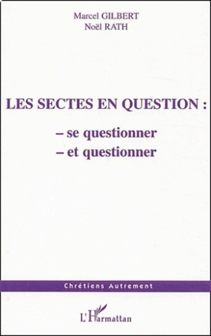 Les sectes en question : se questionner et questionner