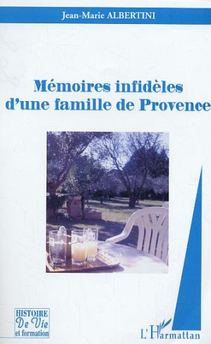 Mémoires infidèles d'une famille de Provence
