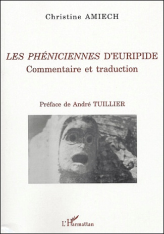 Les Phéniciennes d'Euripide. Commentaire et traduction