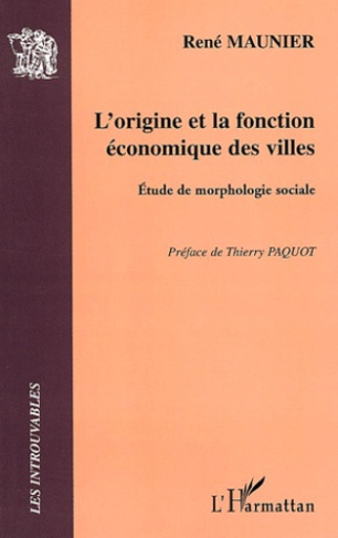 L'origine et la fonction économique des villes. Etude de morphologie sociale