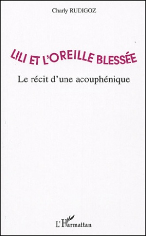 Lili et l'oreille blessée. Le récit d'une acouphénique