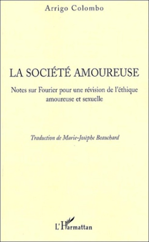 La société amoureuse. Notes sur Fourier pour une révision de l'éthique amoureuse et sexuelle
