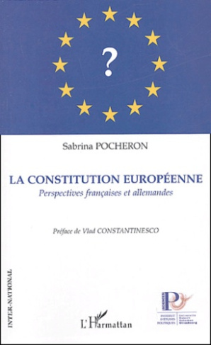 La constitution européenne. Perspectives françaises et allemandes