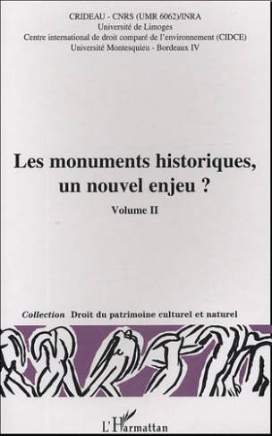 Les monuments historiques, un nouvel enjeu ? Volume 2. Actes du colloque Limoges, 29-30 octobre 2003