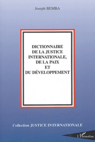Dictionnaire de la Justice internationale, de la Paix et du Développement