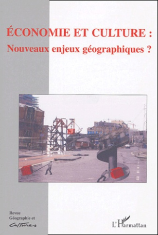 Géographie et Cultures N° 49, Printemps 2004 : Economie et culture : nouveaux enjeux géographiques ?