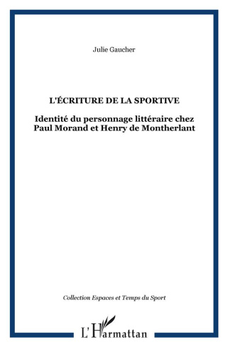 L'écriture de la sportive. Identité du personnage littéraire chez Paul Morand et Henry de Montherlan