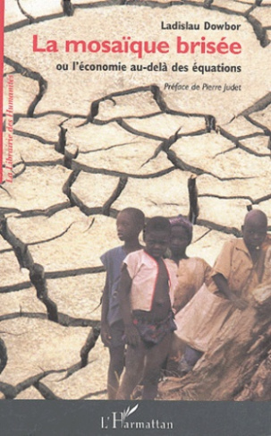 La mosaïque brisée . Ou l'économie au-delà des équations