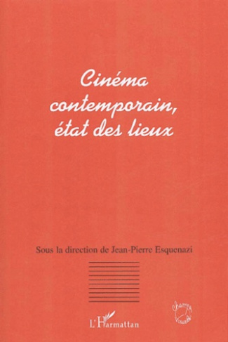 Cinéma contemporain, état des lieux. Actes du colloque de Lyon, 2002