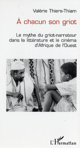 A chacun son griot : le mythe du griot-narrateur dans la littérature et le cinéma d'Afrique de l'oue