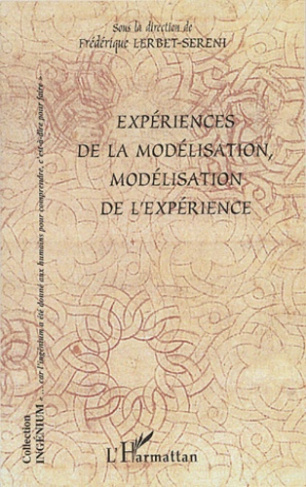 Expériences de la modélisation, modélisation de l'expérience