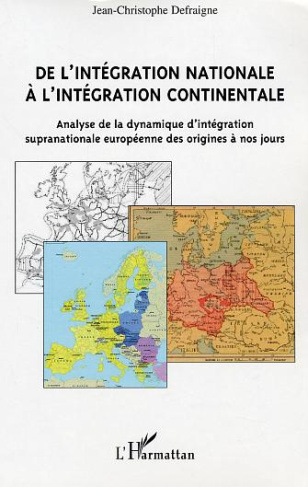 De l'intégration nationale à l'intégration continentale. Analyse de la dynamique d'intégration supra
