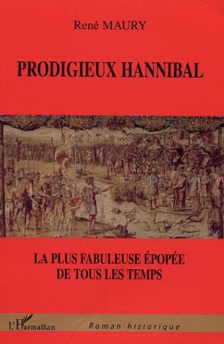 Prodigieux Hannibal : la plus fabuleuse épopée de tous les temps