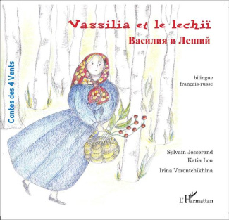 Vassilia et le lechii. Edition bilingue français-russe