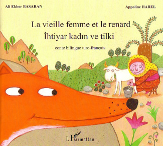 La vieille femme et le renard. Edition bilingue français-turc