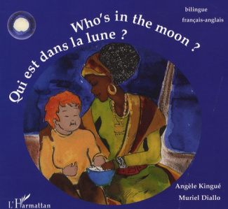 Qui est dans la lune ? Edition bilingue français-anglais