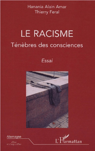 Le racisme. Ténèbres des consciences