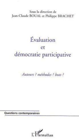 Evaluation et démocratie participative. Acteurs ? méthodes ? Buts ?
