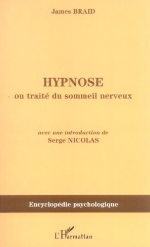 Hypnose. Ou Traité du sommeil nerveux, considéré dans ses relations avec le magnétisme animal (1843)