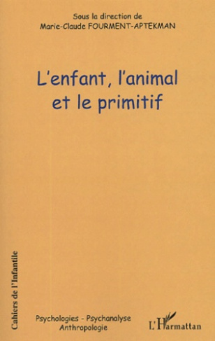 Cahiers de l'Infantile N° 3 : L'enfant, l'animal et le primitif