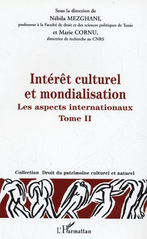 Intérêt culturel et mondialisation. Tome 2, Les aspects internationaux