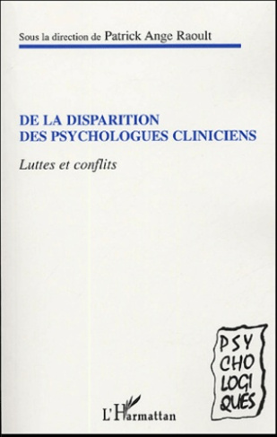 De la disparition des psychologues cliniciens. Luttes et conflits entre cliniciens et cognitivistes,
