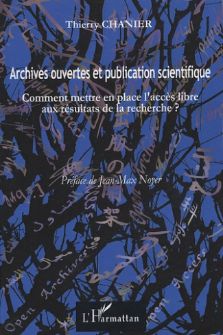Archives ouvertes et publication scientifique. Comment mettre en place l'accès libre aux résultats d
