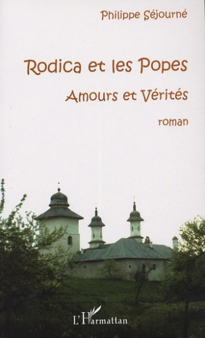 Rodica et les Popes. Amours et Vérités