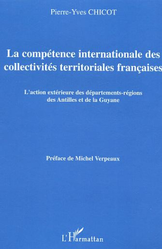 La compétence internationale des collectivités territoriales françaises. L'action extérieure des dép