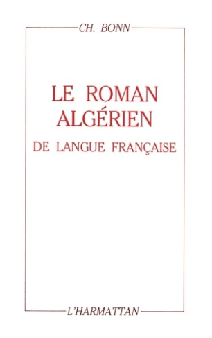 Le roman algérien de langue française de l'entre-deux guerres. Discours idéologique et quête identit