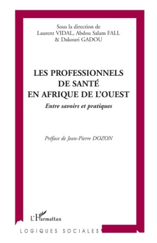 Les professionnels de santé en Afrique de l'Ouest. Entre savoirs et pratiques