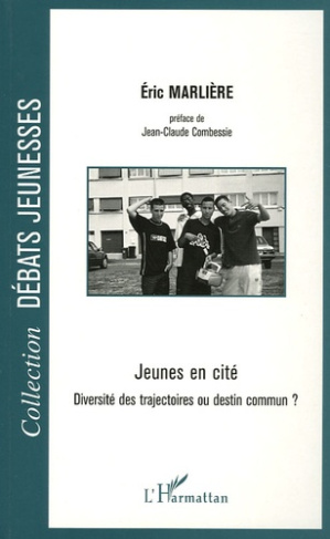 Jeunes en cité. Diversité des trajectoires ou destin commun ?