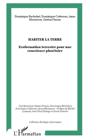 Habiter la Terre. Ecoformation terrestre pour une conscience planétaire