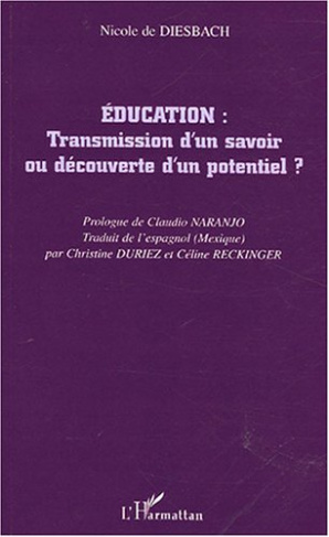 Education : transmission d'un savoir ou découverte d'un potentiel ?